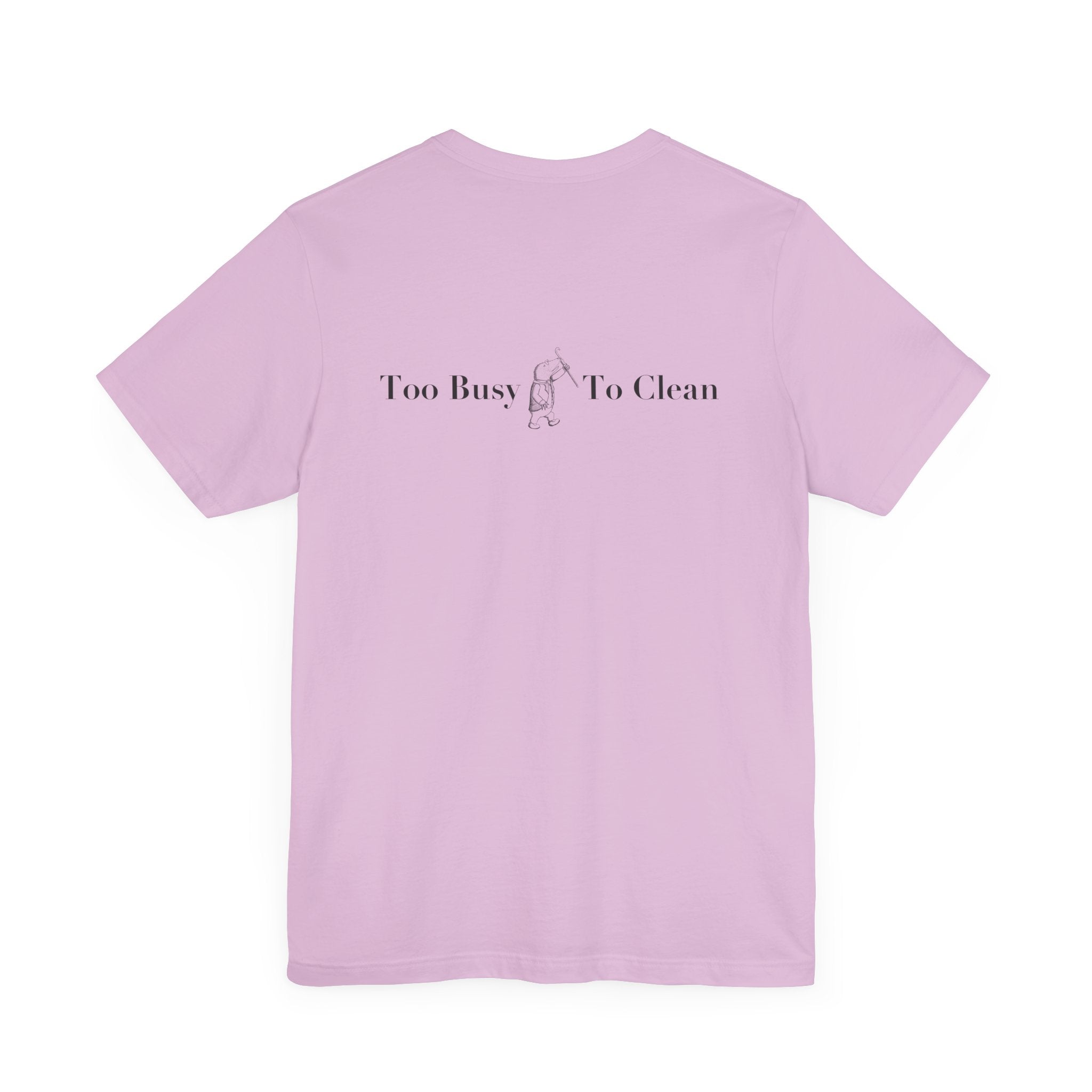 Classic Literature T-Shirt - Too Busy, To Clean
