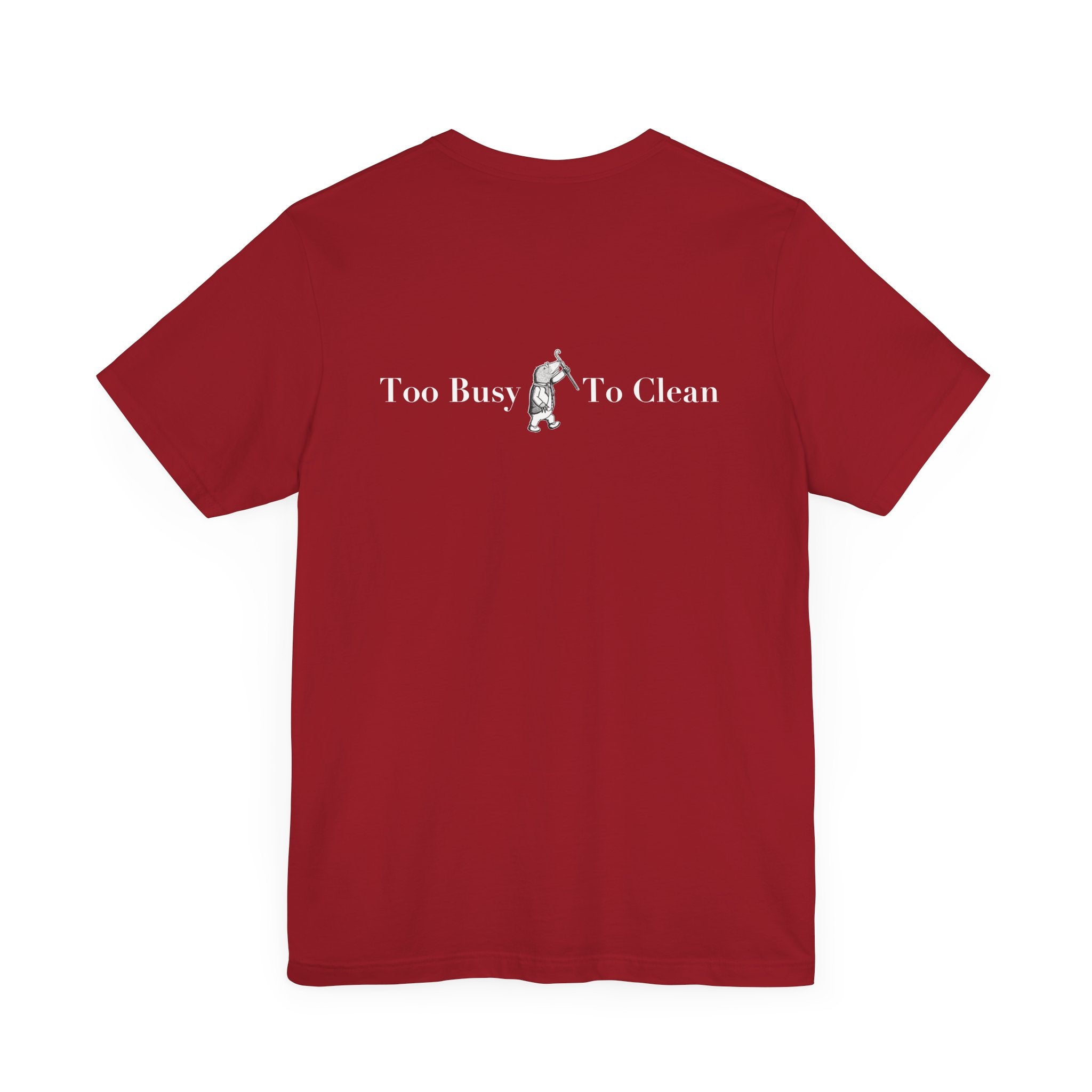 Classic Literature T-Shirt - Too Busy To Clean
