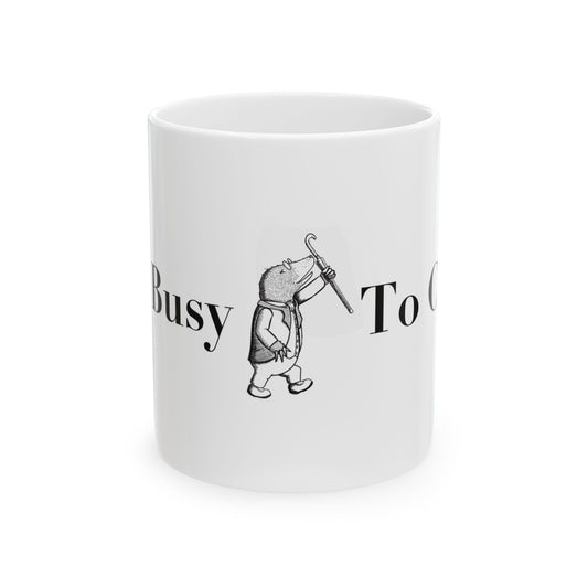 Too Busy Too Clean - The Wind in the Willows Mug