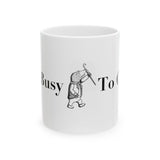 Too Busy Too Clean - The Wind in the Willows Mug