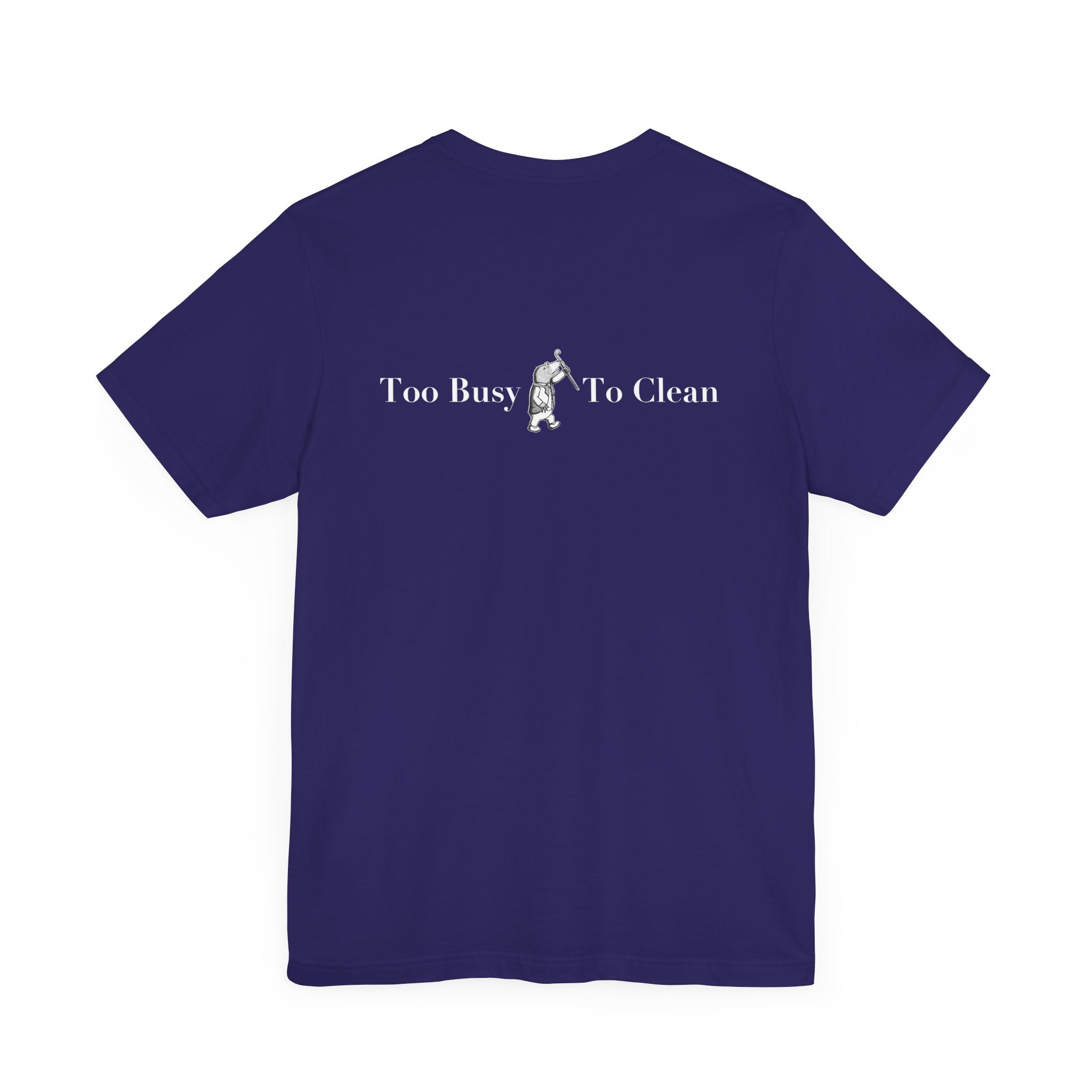 Classic Literature T-Shirt - Too Busy To Clean