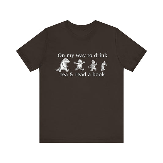 Classic Literature T-Shirt - On my way to drink tea & read a book