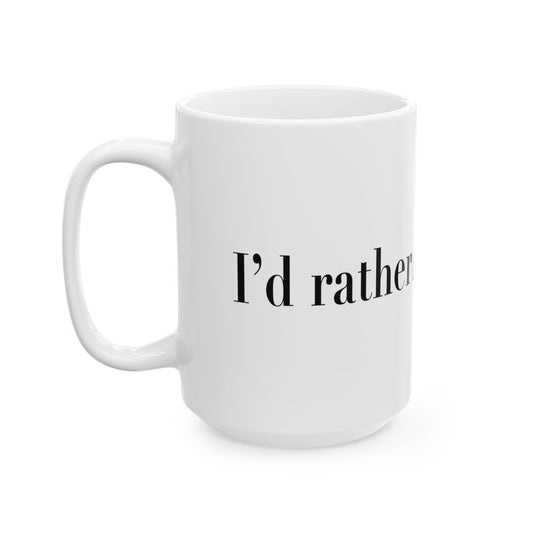 Literature Mug - I'd Rather Be Home