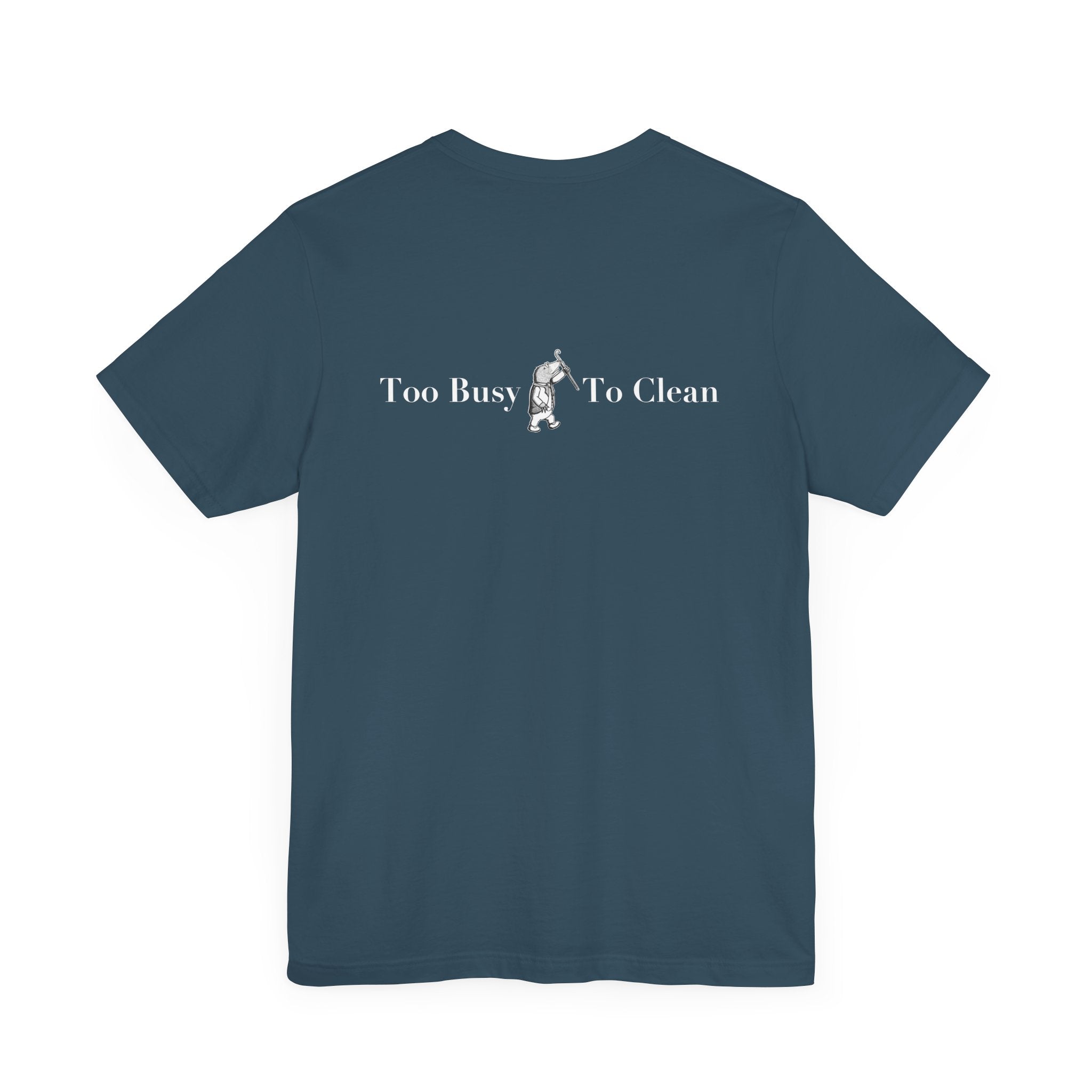 Classic Literature T-Shirt - Too Busy To Clean