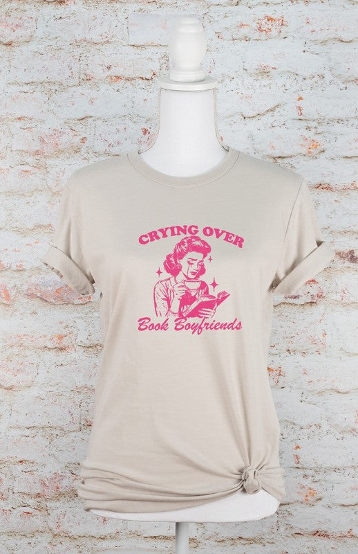 Crying over Book Boyfriends Design | Graphic Tee | Heather Dust | Bookish Nostalgia 