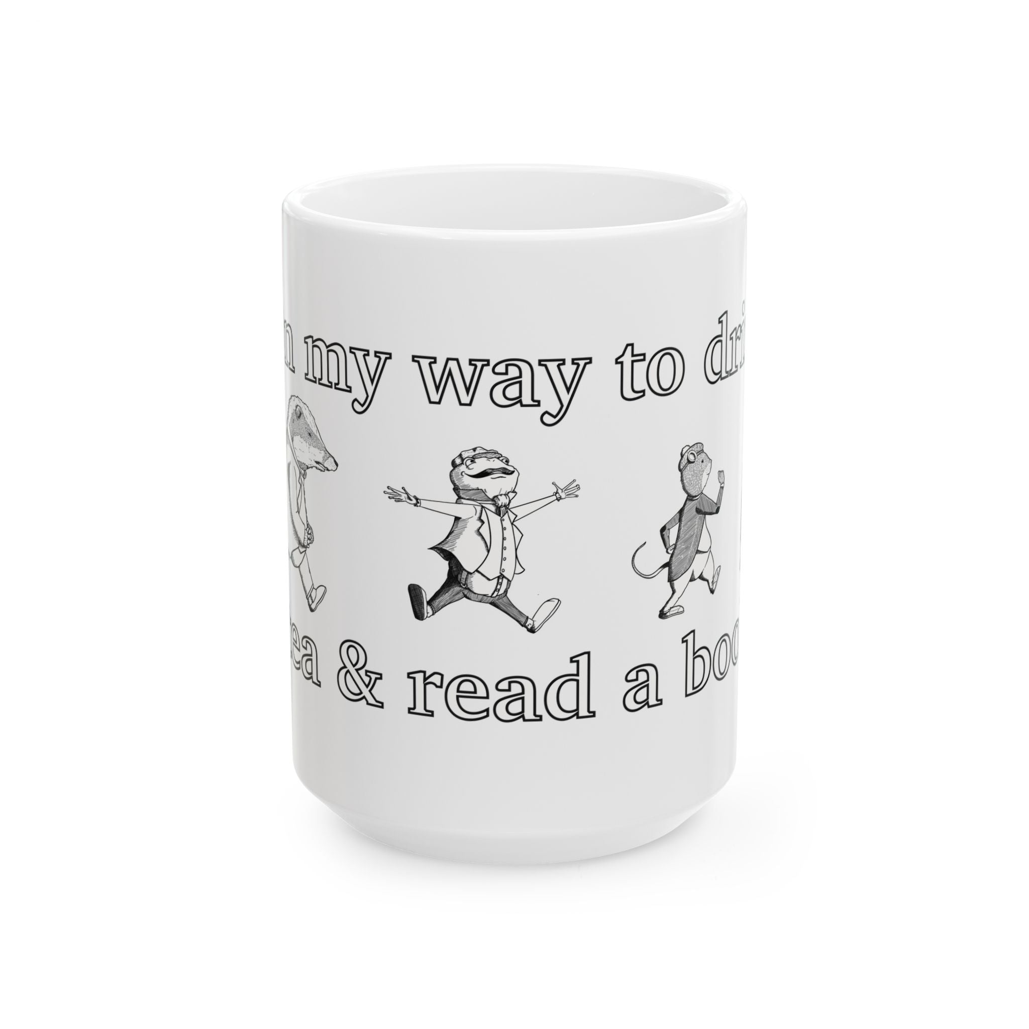 On my way to drink tea & read a book - The Wind in the Willows Mug