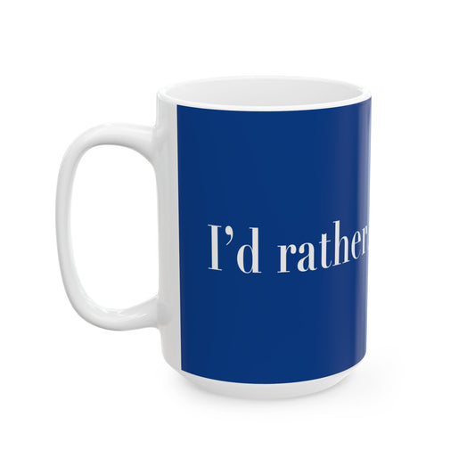 Literature Mug - I'd Rather Be Home