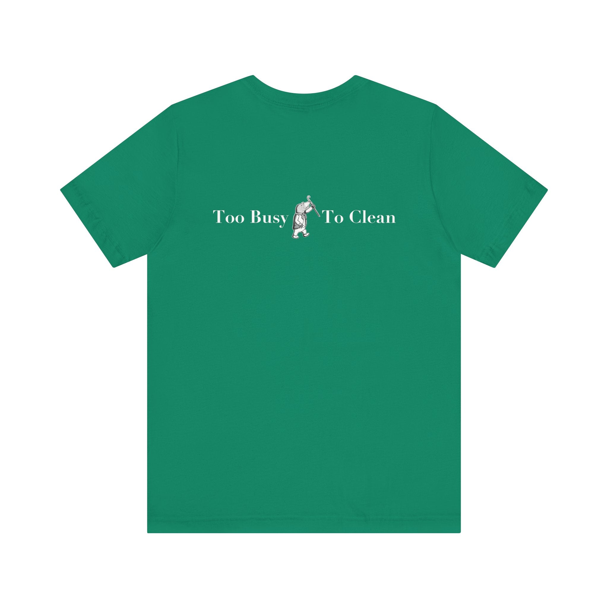 Classic Literature T-Shirt - Too Busy To Clean