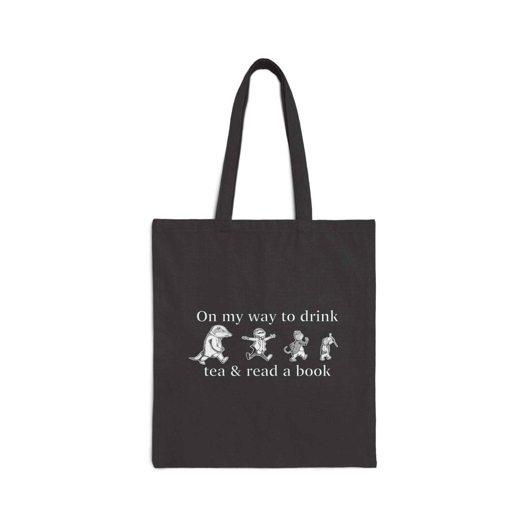Literary Tote Bag: On my way to drink tea & read a book