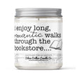 'I Enjoy Long Walks Through The Bookstore' Book Candle | Bookish Nostalgia 