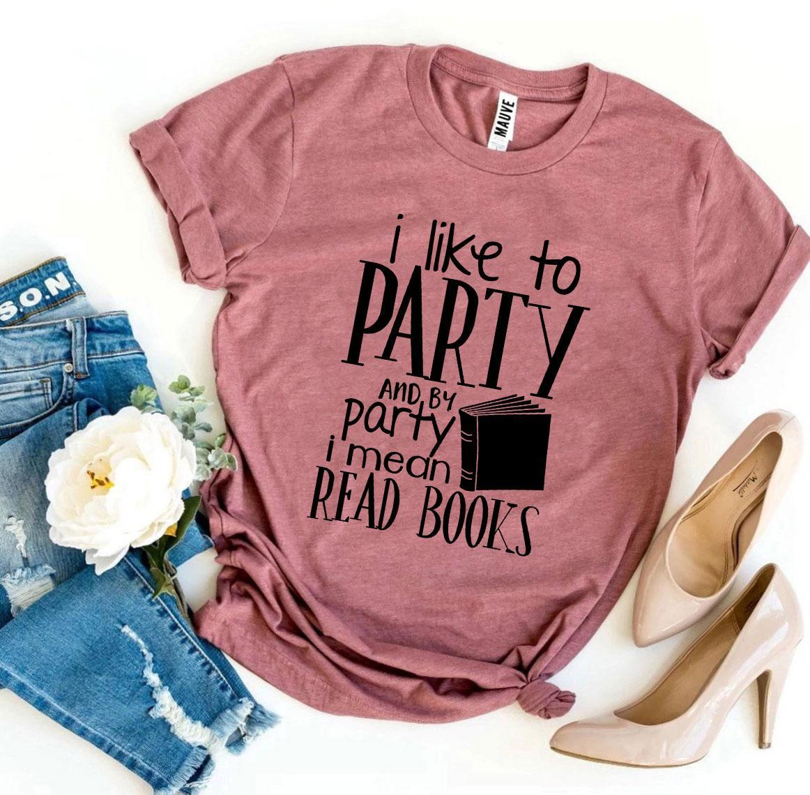I Like To Party Design | T-Shirt | Mauve | Bookish Nostalgia