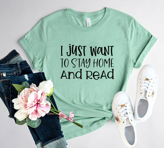 I Just Want To Stay Home And Read Design | T-Shirt | Bookish Nostalgia 