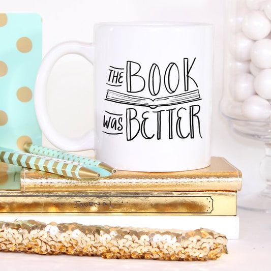 The Book Was Better Design | Coffee Mug | Bookish Nostalgia